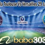 Prediksi Bola Toulouse Vs Versailles 29 Januari 2022